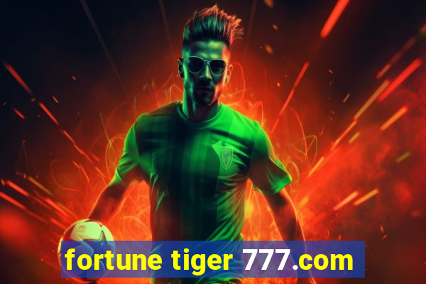 fortune tiger 777.com