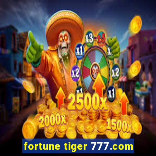 fortune tiger 777.com