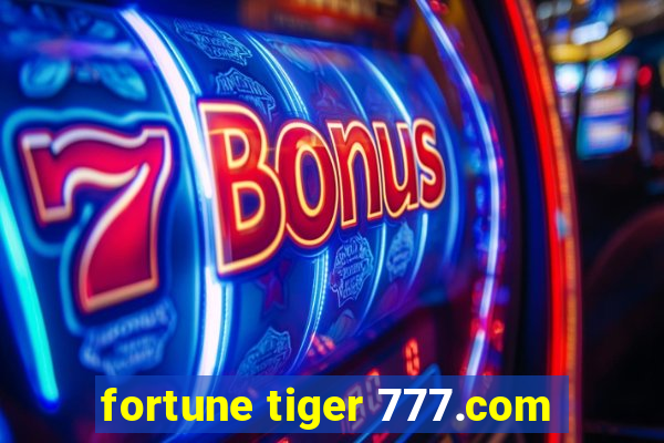 fortune tiger 777.com