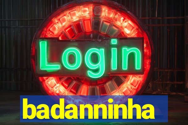 badanninha