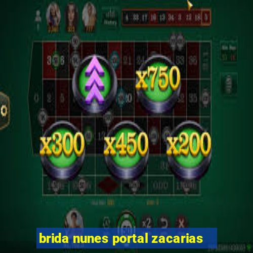 brida nunes portal zacarias