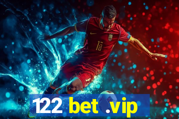 122 bet .vip