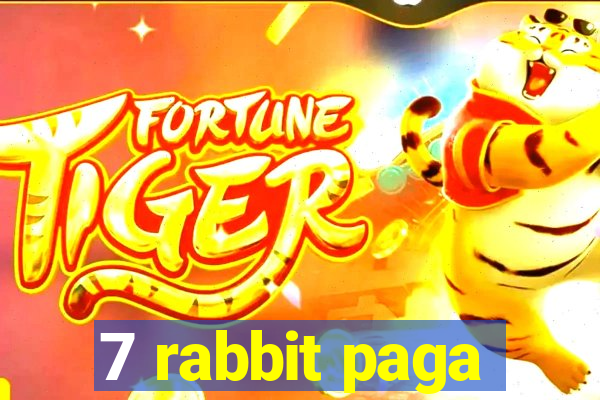 7 rabbit paga