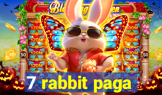 7 rabbit paga