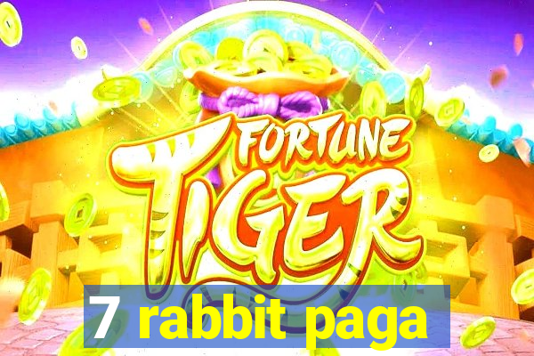 7 rabbit paga