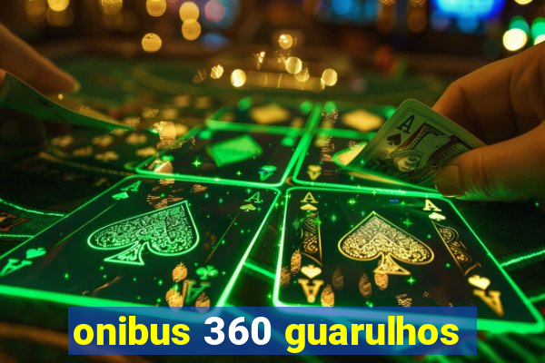 onibus 360 guarulhos