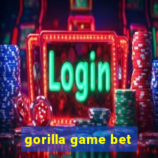 gorilla game bet