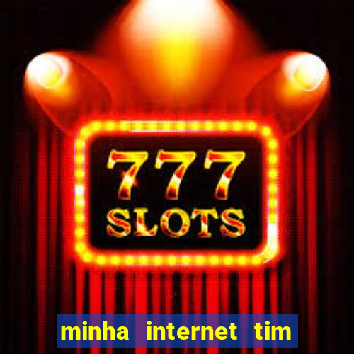 minha internet tim beta acabou como contratar mais