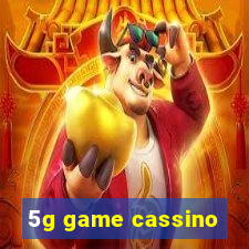 5g game cassino