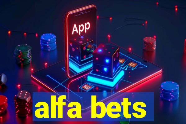 alfa bets