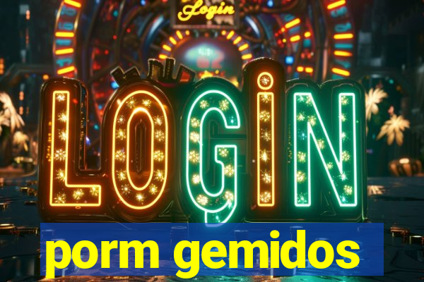 porm gemidos