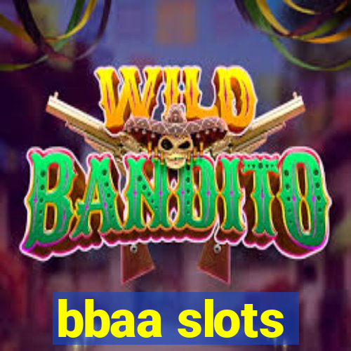 bbaa slots