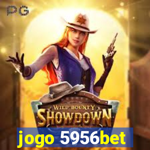 jogo 5956bet