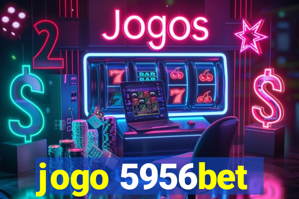 jogo 5956bet