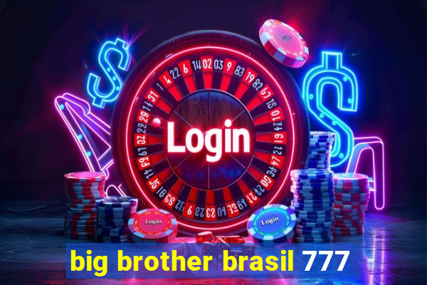 big brother brasil 777