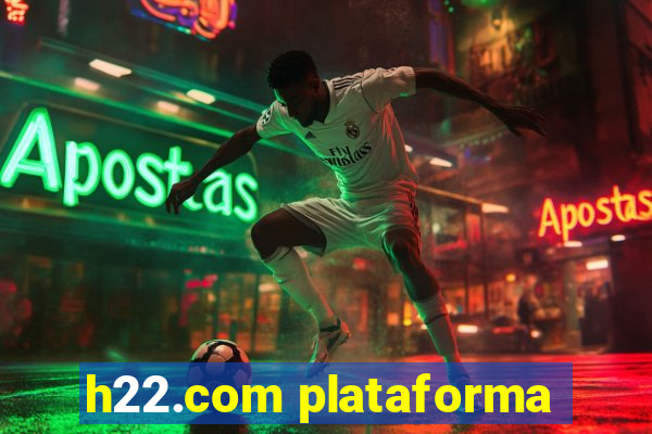 h22.com plataforma