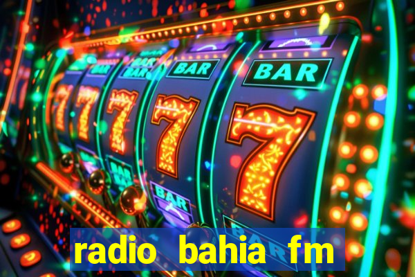 radio bahia fm 88.7 ao vivo ouvir