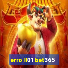 erro ll01 bet365