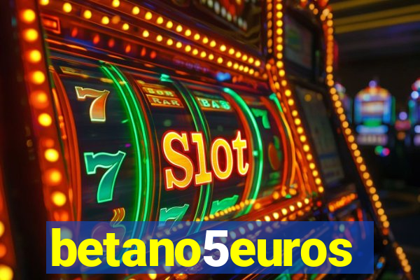 betano5euros