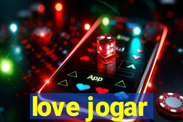 love jogar