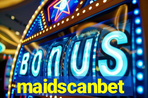 maidscanbet