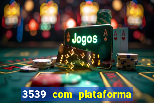 3539 com plataforma de jogos