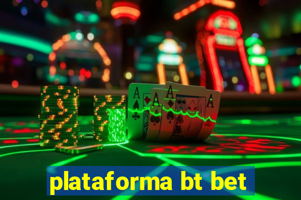 plataforma bt bet