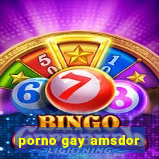 porno gay amsdor