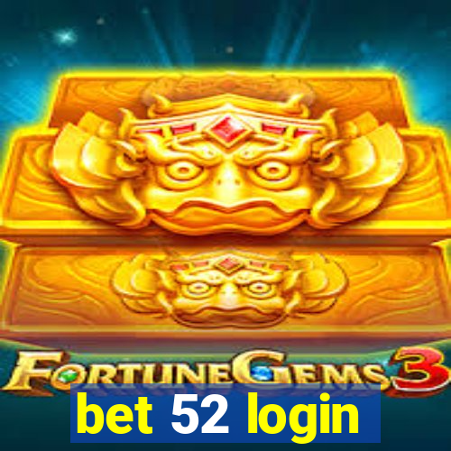 bet 52 login