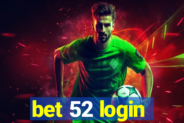 bet 52 login