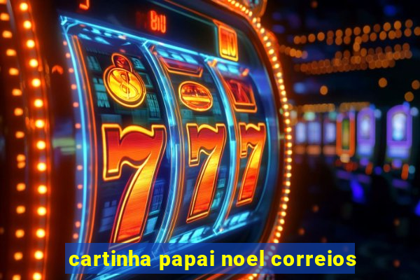 cartinha papai noel correios