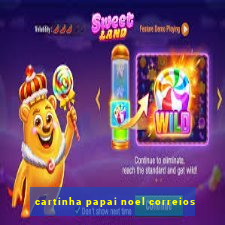 cartinha papai noel correios