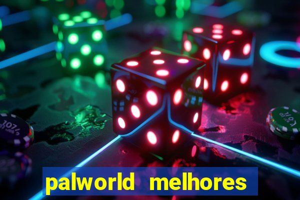 palworld melhores pals para trabalho