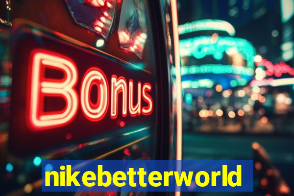 nikebetterworld