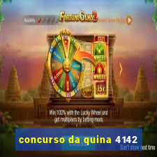 concurso da quina 4142