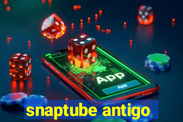 snaptube antigo