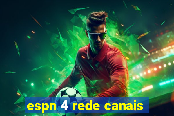 espn 4 rede canais