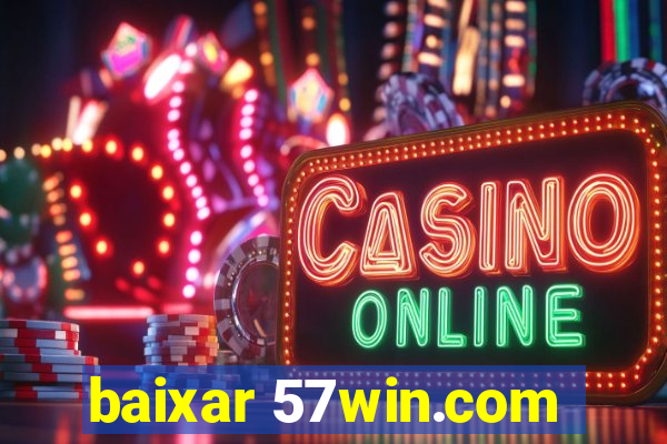 baixar 57win.com