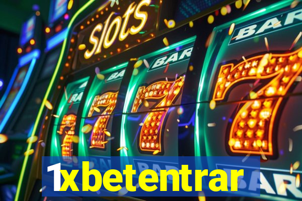 1xbetentrar