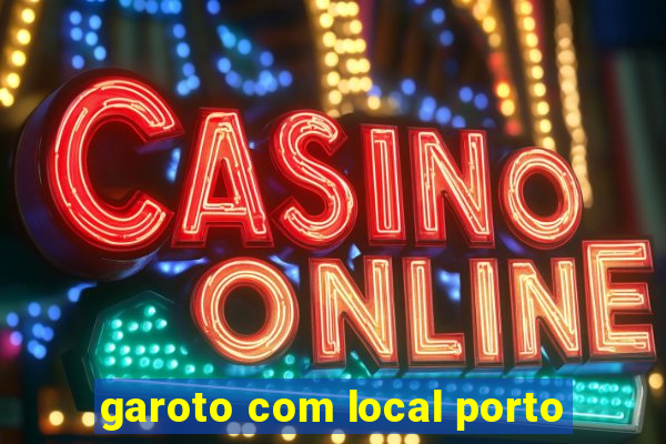 garoto com local porto