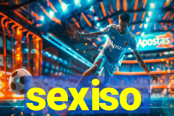 sexiso