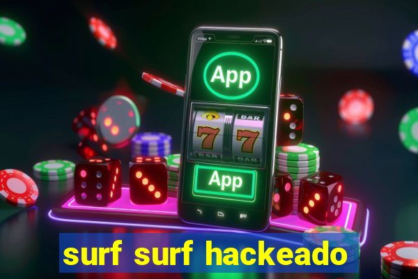 surf surf hackeado