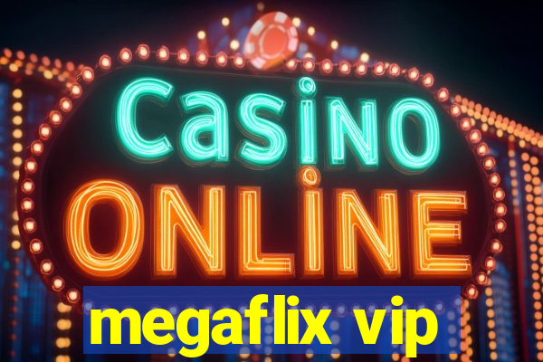 megaflix vip