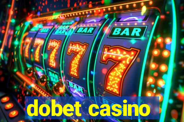 dobet casino