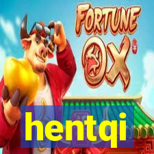 hentqi