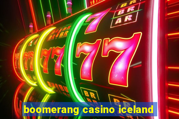 boomerang casino iceland