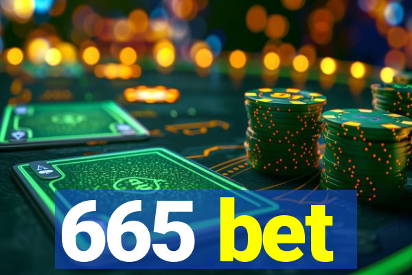 665 bet