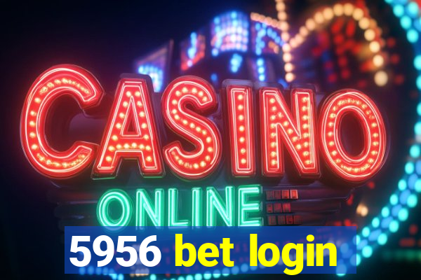 5956 bet login