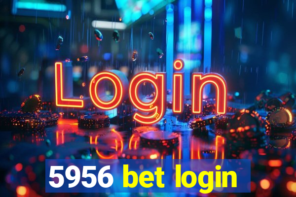 5956 bet login