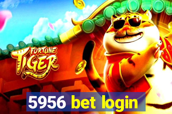 5956 bet login